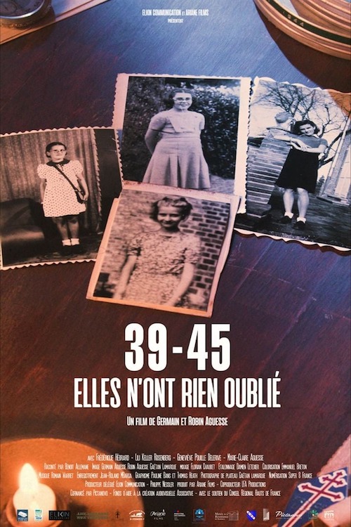 39-45 Elles n'ont rien oublié film documentaire affiche réalisé par Robin Aguesse et Germain Aguesse