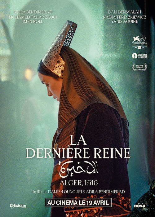La Dernière Reine film affiche réalisé par Adila Bendimerad et Damien Ounouri